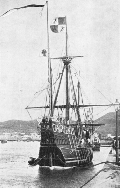 A FULL-SIZE REPLICA of the Santa Maria was built by the Spanish Government in 1892